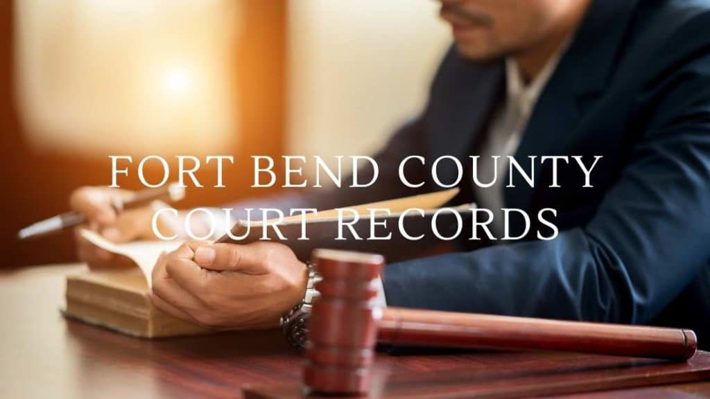 Fort Bend County Court Records