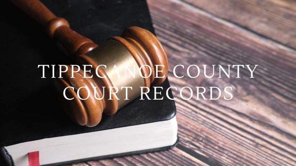 Tippecanoe County Court Records